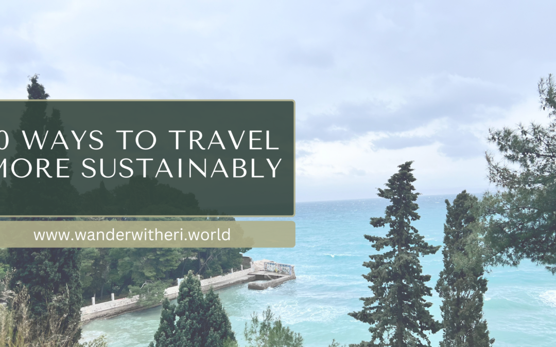 10 Ways to Travel More Sustainably