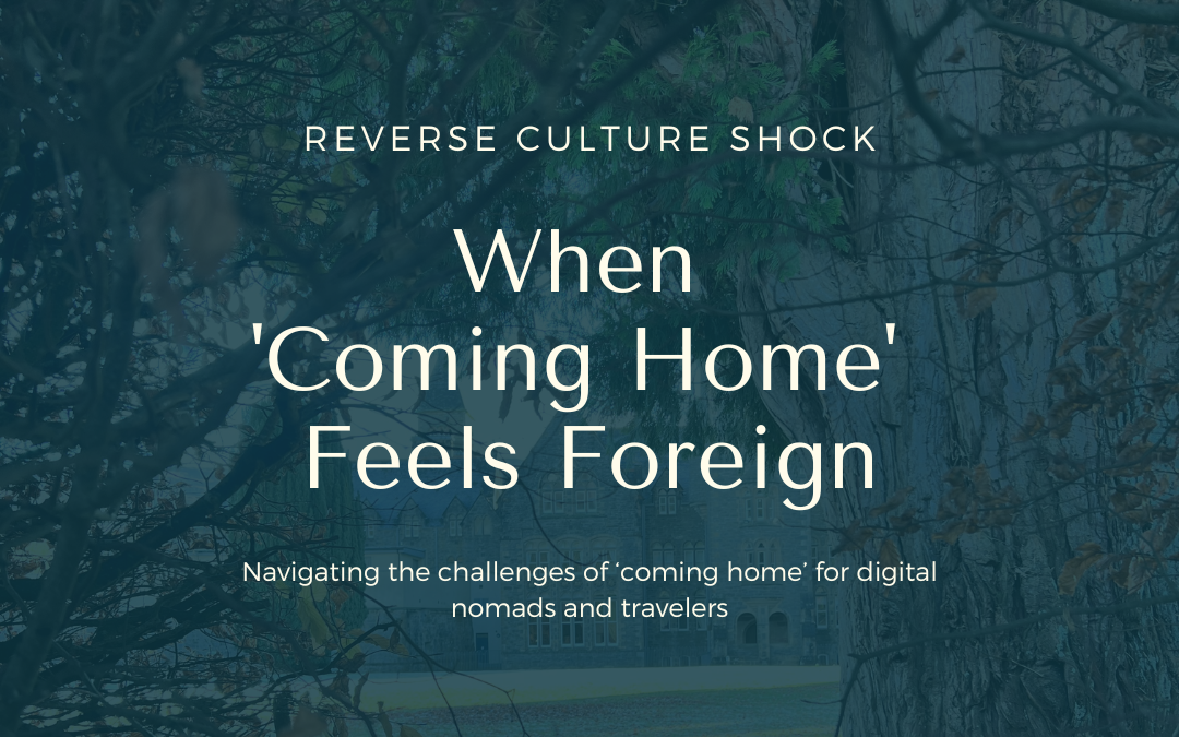 The Hidden Struggles of Returning Home: Understanding and Navigating Reverse Culture Shock